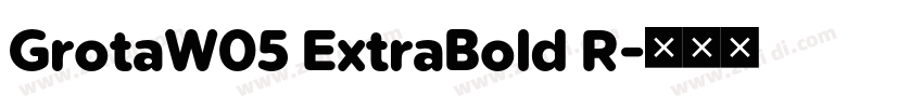 GrotaW05 ExtraBold R字体转换